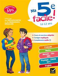 Ma 5e facile ! Adapté aux enfants dyslexiques ou en difficulté d'apprentissage (12-13 ans)