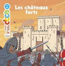 Mes p'tits docs - Les chateaux forts