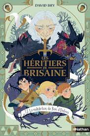 Les Héritiers de Brisaine - La malédiction du bois d'ombres