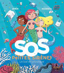 SOS petites sirènes - Le bal en plastique