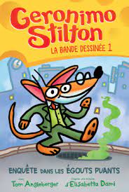 Geronimo Stilton : La bande dessinée T01 - Enquête dans les égouts puants
