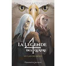 La légende des quatre T04 : Le clan des Aigles