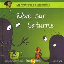 Les aventures de Stellablabla - Rêve sur Saturne