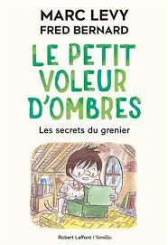 Le petit voleur d'ombres T04 - Les secrets du grenier