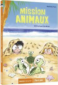 Pas à pas - Mission animaux T05 - SOS tortues à la dérive