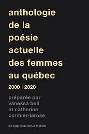 Anthologie poésie actuelle des femmes au Québec - 2000-2020