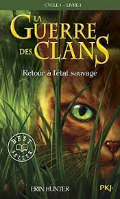 La Guerre des Clans Cycle 1, T01 - Retour à l'état sauvage