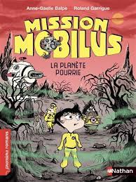 Mission Mobilus - La planète pourrie
