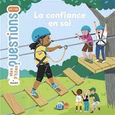 Mes p'tites questions - La confiance en soi