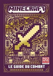 Minecraft - Le guide officiel du combat
