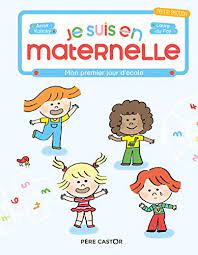 Je suis en maternelle - Mon premier jour d'école