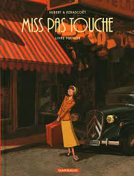 Miss Pas Touche - Intégrale, Livre 1