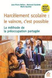 Harcèlement scolaire : le vaincre, c'est possible - La méthode de la préoccupation partagée