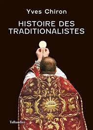 Histoire des traditionalistes - Suivie d'un dictionnaire biographique
