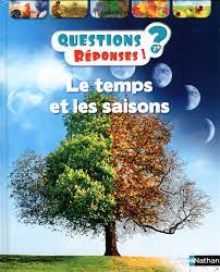 Questions ? Réponses ! - Le temps et les saisons