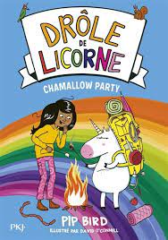 Drôle de licorne T06 - Chamallow party
