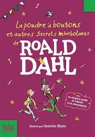 La poudre à boutons et autres secrets mirobolants