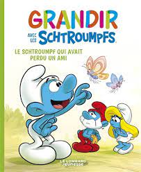 Grandir avec les Schtroumpfs T09 - Le Schtroumpf qui avait perdu un ami
