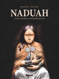 Naduah - Cynthia Ann Parker, cœur enterré deux fois