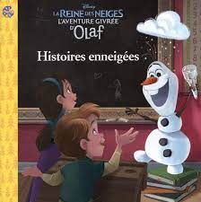 Disney - La reine des neiges - L'aventure givrée d'Olaf