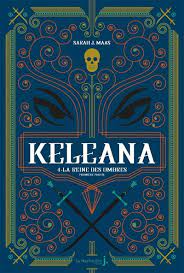 Keleana T4.1 - La reine des ombres