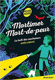 Mortimer Mort-de-peur - La forêt des cauchemars