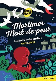 Mortimer Mort-de-peur - Le cimetière des zombies