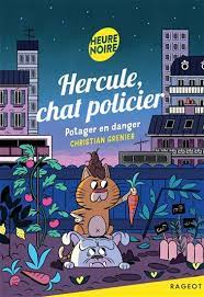 Hercule, chat policier T10 - Potager en danger