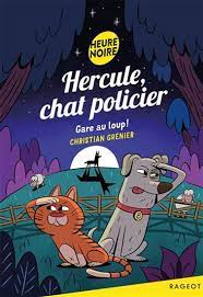 Hercule, chat policier - Gare au loup !