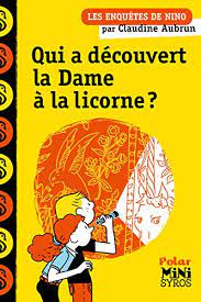 Les aventures de Nino - Qui a découvert la Dame à la licorne ?