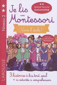 Je lis avec Montessori - Vive l'école - Niveau 2