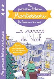 Mes Premières lectures Montessori - La parade de Noël - Niveau 3