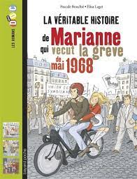 La véritable histoire de Marianne qui vécut la grève de 1968