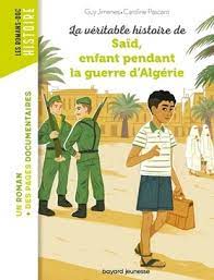 La véritable histoire de Saïd qui vécut pendant la Guerre d'Algérie