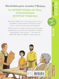 La véritable histoire de Titus, le jeune Romain grâcié par l'empereur