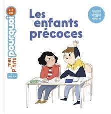Mes p'tits pourquoi - Les enfants précoces