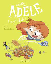 Mortelle Adèle T18 - Toi, je te zut !