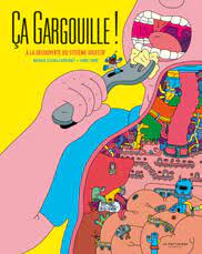 Ca gargouille ! - A la découverte du systeme digestif