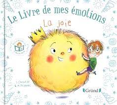 Le livre de mes émotions - La joie