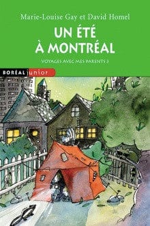 Voyages avec mes parents T03 - Un été à Montréal