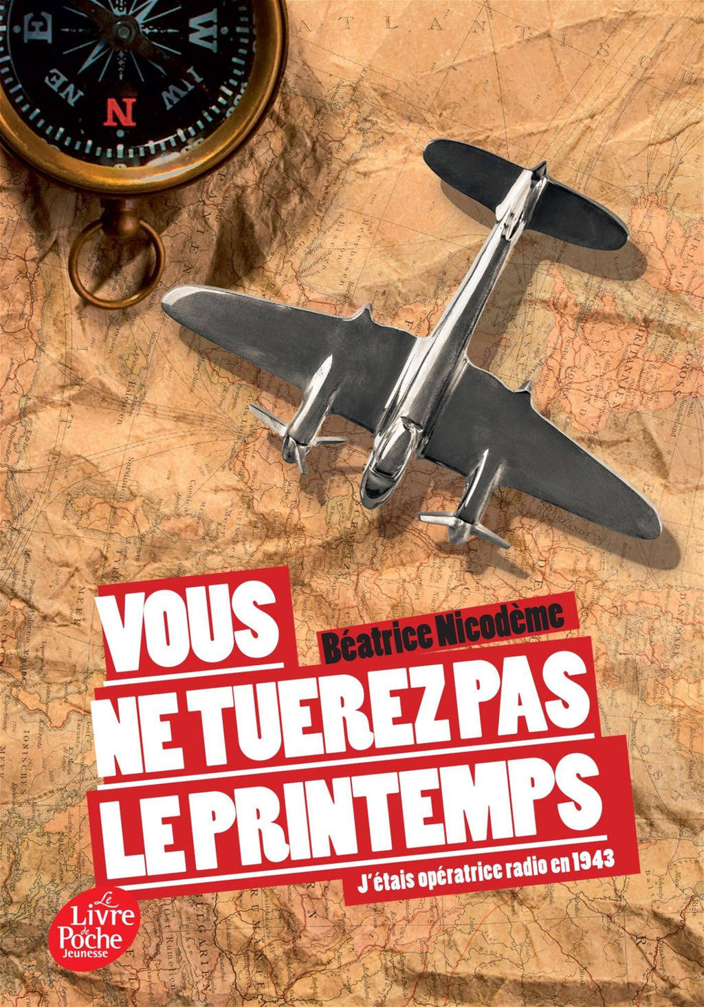 Vous ne tuerez pas le printemps - J'étais opératrice radio en 1943