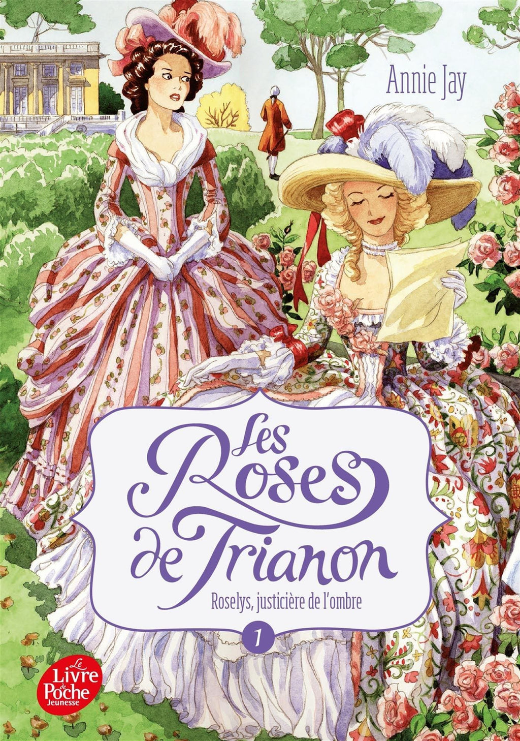 Les Roses de Trianon T01 - Roselys, justicière de l'ombre