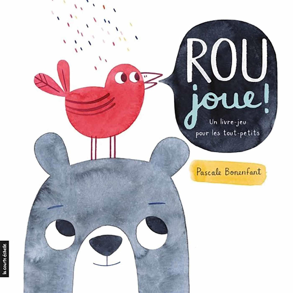 Rou joue!: un livre-jeu pour les tout-petits