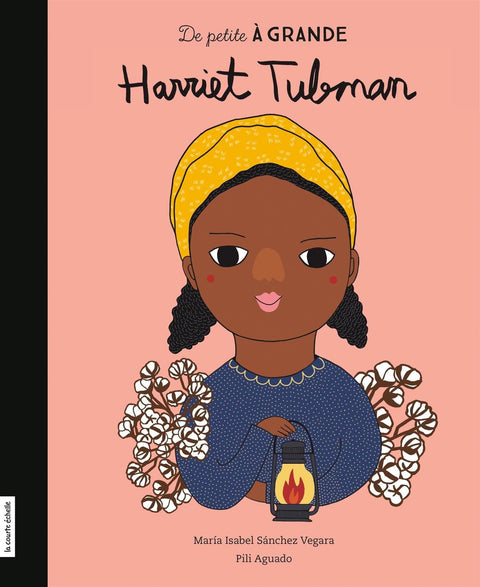 De petite à grande - Harriet Tubman