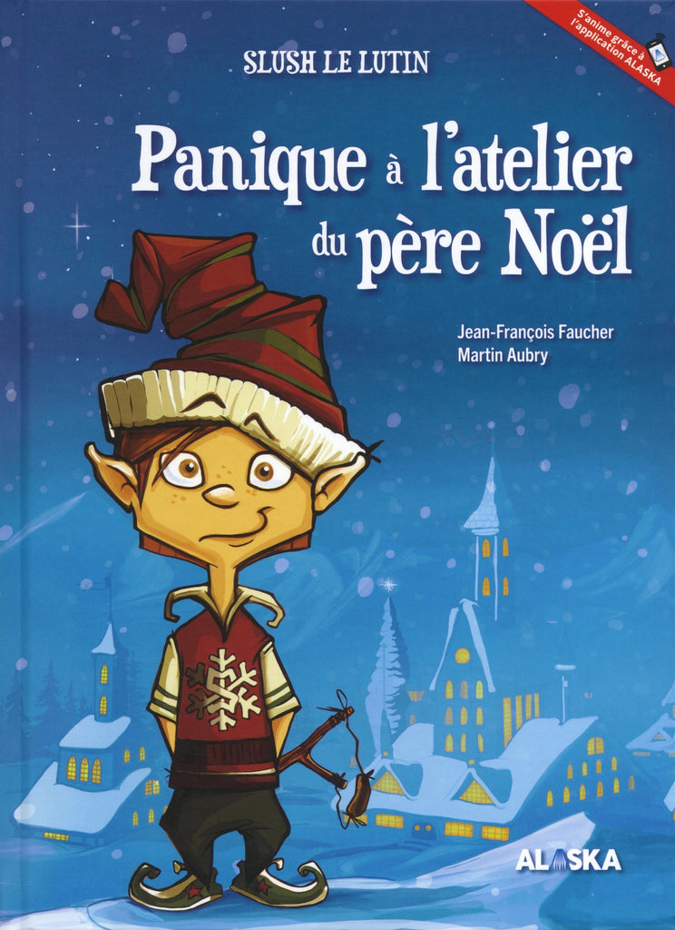 Slush le lutin - Panique à l'atelier du père Noël