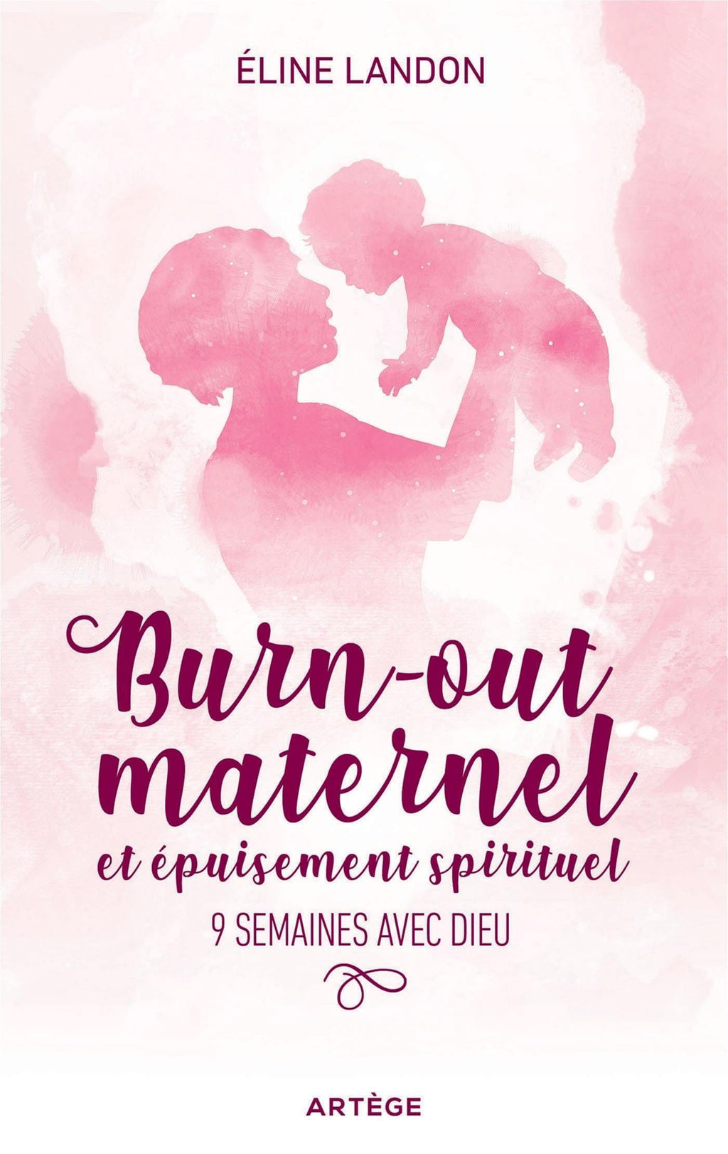 Burn-out maternel et épuisement spirituel - 9 semaines avec Dieu