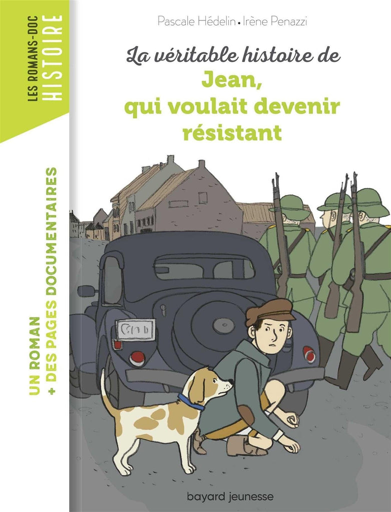La véritable histoire de Jean qui voulait devenir résistant
