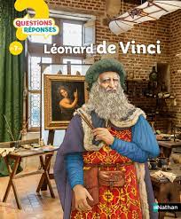 Questions ? Réponses ! Léonard de Vinci