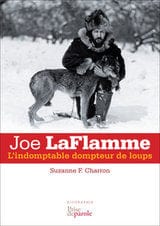 Joe LaFlamme - L'indomptable dompteur de loups