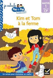 Je calcule pas à pas - Kim et Tom à la ferme